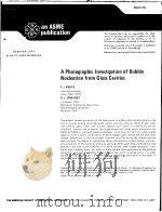 A PHOTOGRAPHIC INVESTIGATION OF BUBBLE NUCLEATION FROM GLASS CAVITIES PDF电子版封面 P.J.MARTO R.L.SOWERSBY