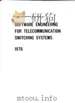 SOFTWARE ENGINEERING FOR TELECOMMUNICATION SWITCHING SYSTEMS 1976 PDF电子版封面