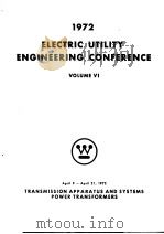 1972 ELECTRIC UTILITY ENGINEERING CONFERENCE VOLUME 6 PDF电子版封面