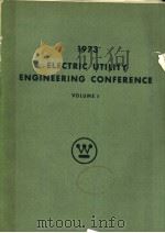 1973 ELECTRIC UTILITY ENGINEERING CONFERENCE  VOLUME 1（ PDF版）