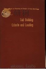 MONOGRAPH ON PLANNING AND DESIGN OF TALL BUILDINGS VOLUME CL TALL BUILDING CRITERIA AND LOADING VO PDF电子版封面 0872622371