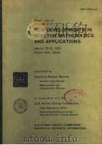 NEW DEVELOPMENTS IN REACTOR MATHEMATICS AND APPLICATIONS PDF电子版封面