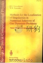 METHODS FOR THE LOCALIZATION OF SINGULARITIES IN NUMERICAL SOLUTIONS OF GAS DYNAMICS PROBLEMS     PDF电子版封面    E.V.VOROZHTSOV 