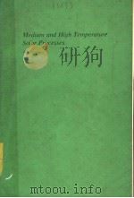 MEDIUM AND HIGH TEMPREATURE SOLAR PROCESSES PDF电子版封面 F.KREIDER