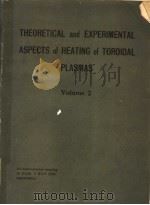 THEORETICAL AND EXPERIMENTAL ASPECTS OF HEATING OF TOROIDAL PLASMAS VOLUME 2 PDF电子版封面