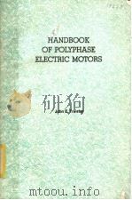 HANDBOOK OF POLYPHASE ELECTRIC MOTORS   1988  PDF电子版封面  0133807002   