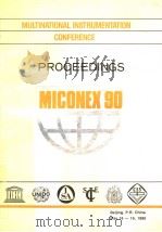 MULTINATIONAL INSTRUMENTATION CONFERENCE PROCEEDINGS MICONEX 90 1990 PDF电子版封面