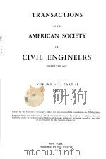 TRANSACTIONS OF THE AMERICAN SOCIETY OF CIVIL ENGINEERS VOLUME 127 PART 2 1962 PDF电子版封面