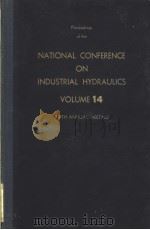 PROCEEDINGS OF THE NATIONAL CONFERENCE ON INDUSTRIAL HYDRAULICS VOLUME 14 SIXTEENTH ANNUAL MEETING PDF电子版封面