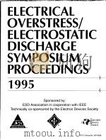 ELECTRICAL OVERSTRESS/ELECTROSTATIC DISCHARGE SYMPOSIUM PROCEEDINGS 1995 PDF电子版封面 1878303597