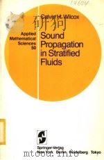 SOUND PROPAGATION IN STRATIFIED FLUIDS     PDF电子版封面    CALVIN H.WILCOX 
