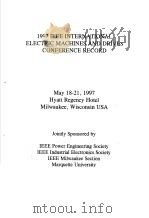 1997 IEEE INTERNATIONAL ELETRIC MACHINES AND DRIVES CONFERENCE RECORD 1997 PDF电子版封面 0780339460