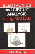 ELECTRONICS AND CIRCUIT ANALYSIS USING MATLAB     PDF电子版封面    JOHN O.ATTIA 