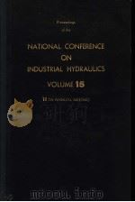PROCEEDINGS OF THE NATIONAL CONFERENCE ON INDUSTRIAL HYDRAULICS VOLUME 15 PDF电子版封面