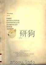 PROCEEDINGS OF THE THIRD INTERNATIONAL CONFERENCE ON HARMONICSIN POWER SYSTEMS 1 PDF电子版封面
