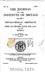 THE JOURNAL OF THE INSTITUTE OF METALS VOLUME L PDF电子版封面 G.SHAW SCOTT