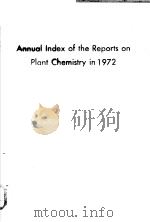 ANNUAL INDEX OF THE REPORTS ON PLANT CHEMISTRY IN 1972 PDF电子版封面