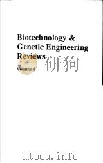 BIOTECHNOLOGY & GENETIC ENGINEERING REVIEWS VOLUME 8 1990 PDF电子版封面 0946707324