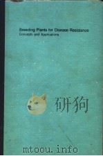 BREEDING PLANTS FOR DISEASE RESISTANCE CONCEPTS AND APPLICATIONS PDF电子版封面 0271011416 R.R.NELSON