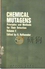 CHEMICAL MUTAGENS PRINCIPLES AND METHODS FOR THEIR DETECTION VOLUME 4 PDF电子版封面 0306371049 ALEXANDER HOLLAENDER