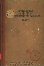 COMPARATIVE MORPHOLOGY OF VASCULAR PLANTS PDF电子版封面