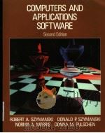 COMPUTERS AND APPLICATIONS SOFTWARE PDF电子版封面 ROBERT A.SZYMANSKI DONALD P.S