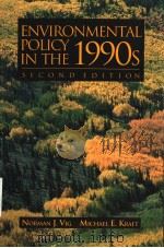 ENVIRONMENTAL POLICY IN THE 1990S     PDF电子版封面  0871877651  NORMAN J.VIG  MICHAEL E.KRAFT 