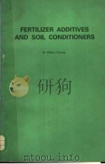 FERTILIZER ADDITIVES AND SOIL CONDITIONERS 1978 PDF电子版封面 0815507216