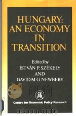 HUNGARY:AN ECONOMY IN TRANSITION     PDF电子版封面  0521440181  ISTVAN P.SZEKELY  DAVID M.G.NE 