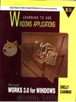 INSTRUCTOR'S MATERIALS TO ACCOMPANY LEARNING TO USE WINDOWS APPLICATIONS:MICROSOFT WORKS 3.0 FO PDF电子版封面 0877095752