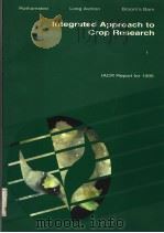 INTEGRATED APPROACH TO CROP RESEARCH:IACR REPORT FOR 1995 PDF电子版封面 ROTHAMSTED LONG ASHTON BROOM