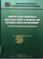 PROMOTING GLOBAL INNOVATION OF AGRICULTURAL SCIENCE & TECHNOLOGY AND SUSTAINABLE AGRICULTURE DEVELOP     PDF电子版封面     