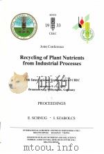 RECYCLING OF PLANT NUTRIENTS FROM INDUSTRIAL PROCESSES PDF电子版封面 3980047571 E.SCHNUG·I.SZABOLCS