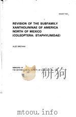 REVISION OF THE SUBFAMILY XANTHOLININAE OF AMERICA NORTH OF MEXICO(COLEOPTERA:STAPHYLINIDAE)MEMOLRS     PDF电子版封面     