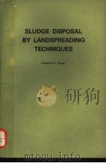 SLUDGE DISPOSAL BY LANDSPREADING TECHNIQUES PDF电子版封面 S.TORREY