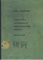 SOIL TAXONOMY  A BASIC SYSTEM OF SOIL CLASSIFICATION FOR MAKING AND INTERPRETING SOIL SURVEYS  SOIL   1975  PDF电子版封面     