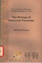 THE BIOLOGY OF HELMINTH PARASITES PDF电子版封面 KATHLEEN M.LYONS