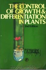 THE CONTROL OF GROWTH AND DIFFER ENTIATION IN PLANTS SECOND EDITION PDF电子版封面 0080215254 P.F.WAREING AND I.D.J.PHILLIPS
