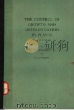 THE CONTROL OF GROWTH AND DIFFERENTIATION IN PLANTS PDF电子版封面 0080215262
