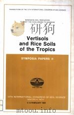 VERTISOLS AND RICE SOILS OF THE TROPICS SYMPOSIA PAPERS 2 PDF电子版封面