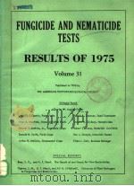 FUNGICIDE AND NEMATICIDE TESTS RESULTS OF 1975  VOLUME 31   1975  PDF电子版封面     