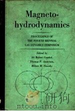 MAGNETOHYDRODYNAMICS PROCEEDINGS OF THE FOURTH BIENNIAL GAS DYNAMICS SYMPOSIUM（ PDF版）