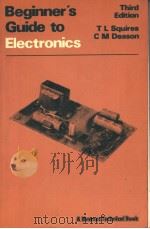 BEGINNER'S GUIDE TO ELECTRONICS PDF电子版封面 0408001267 TERENCE L.SQUIRES MICHAEL DEA