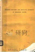 RESOURCE RECOVERY AND RECYCLING HANDBOOK OF INDUSTRIAL WASTES PDF电子版封面 0815505922