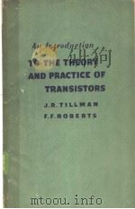 AN INTRODUCTION TO THE THEORY AND PRACTICE OF TRANSISTORS（ PDF版）