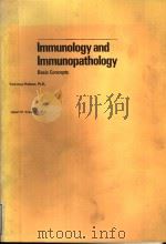 IMMUNOLOGY AND IMMUNOPATHOLOGY  BASIC CONCEPTS   1982  PDF电子版封面  0316369322   
