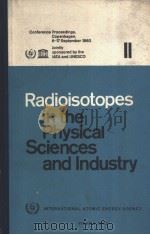 RADIOISOTOPES IN THE PHYSICAL SCIENCES AND INDUSTRY 2 PDF电子版封面