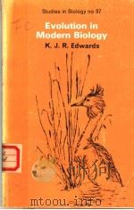 EVOLUTION IN MODERN BIOLOGY PDF电子版封面 K.J.R.EDWARDS