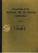 PROCEEDINGS OF THE THIRTEENTH AEC AIR CLENING CONFERENCE 1974  VOLUME 1（ PDF版）
