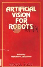 ARTIFICIAL VISION FOR ROBOTS PDF电子版封面 0850387574 PROFESSOR L ALEKSANDER